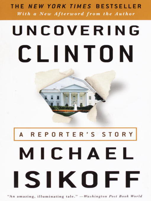 Title details for Uncovering Clinton by Michael Isikoff - Available